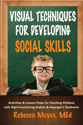 Visual Techniques for Developing Social Skills: