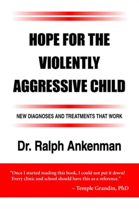 Hope for the Violently Aggressive Child: New