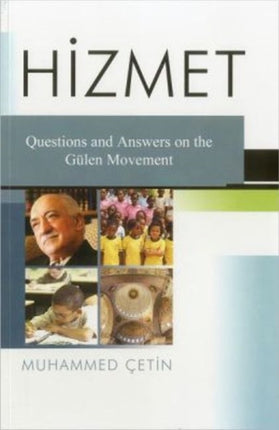 Hizmet: Question & Answers on the Gulen Movement