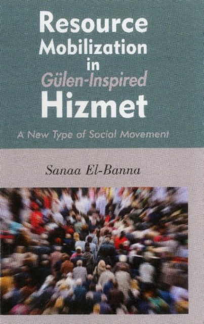 Resource Mobilization in Gülen-Inspired Hizmet: A New Type of Social Movement