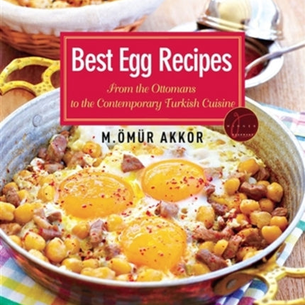 Best Egg Recipes: From the Ottomans to the Contemporary Turkish Cuisine