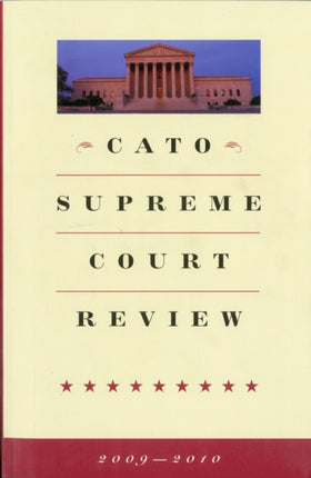 Cato Supreme Court Review, 2009-2010