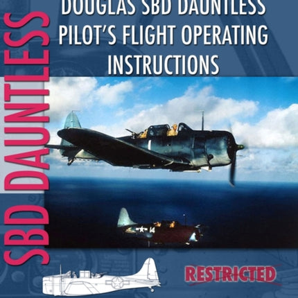 Douglas SBD Dauntless Pilot's Flight Operating Instructions