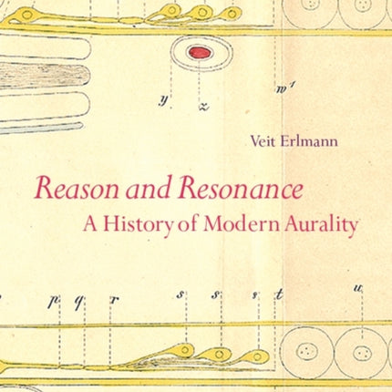 Reason and Resonance: A History of Modern Aurality