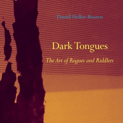 Dark Tongues: The Art of Rogues and Riddlers