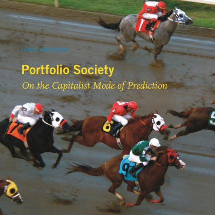 Portfolio Society: On the Capitalist Mode of Prediction