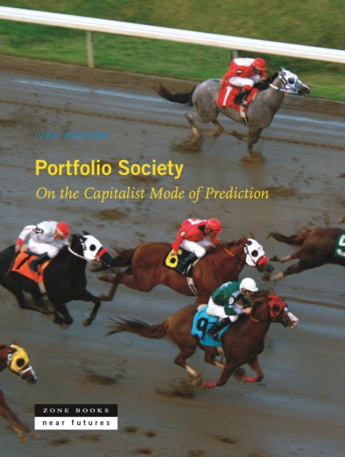 Portfolio Society: On the Capitalist Mode of Prediction