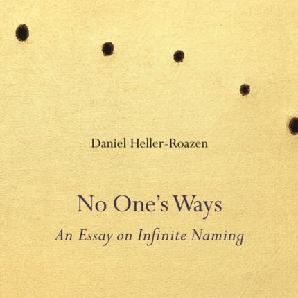 No One's Ways: An Essay on Infinite Naming