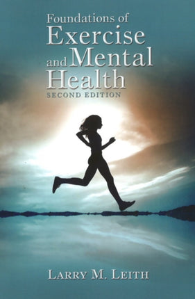 Foundations of Exercise & Mental Health: 2nd Edition