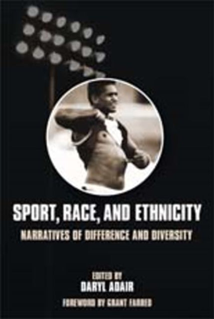 Sport, Race & Ethnicity: Narratives of Difference & Diversity