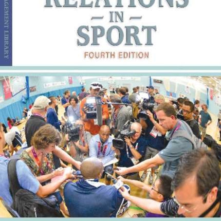 Media Relations in Sport: 4th Edition