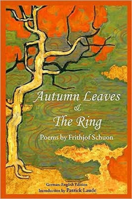 Autumn Leaves  The Ring Writings of Frithjof Schuon