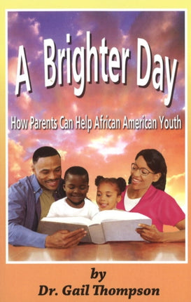 A Brighter Day: How Parents Can Help African American Youth