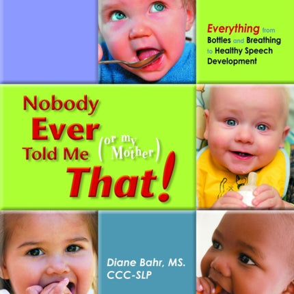 Nobody Ever Told Me (Or My Mother) That!: