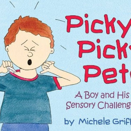 Picky, Picky Pete: A Boy and His Sensory Challenges