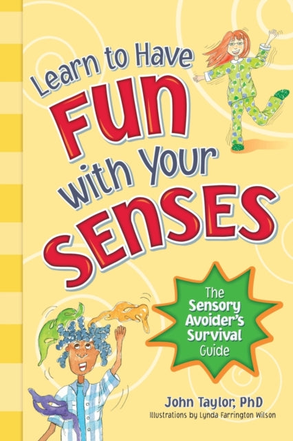 Learn to Have Fun With Your Senses: The Sensory
