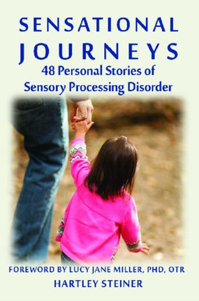 Sensational Journeys: 48 Personal Stories of Sensory Processing Disorder