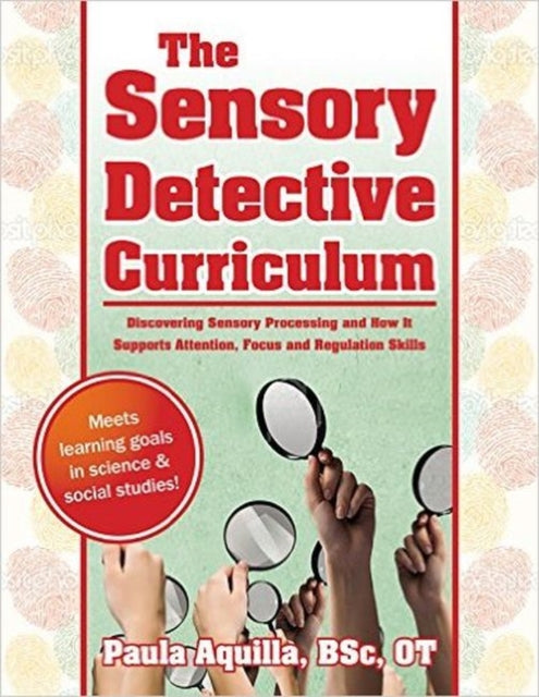 The Sensory Detective Curriculum: Discovering