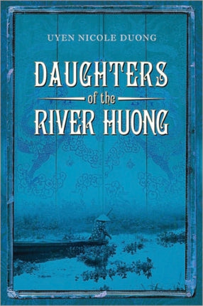 Daughters Of The River Huong