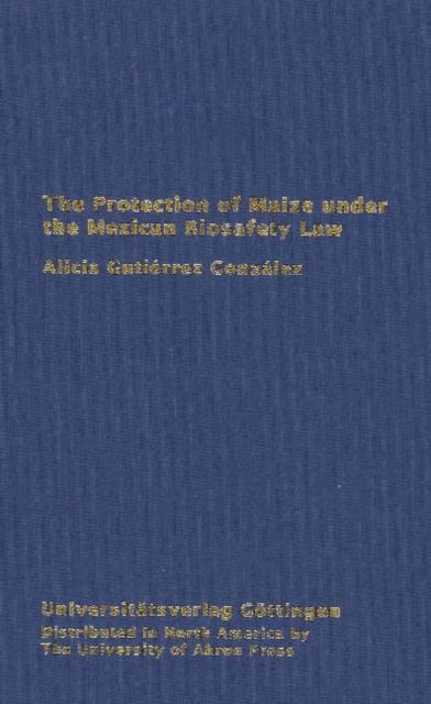 Protection of Maize Under the Mexican Biosafety