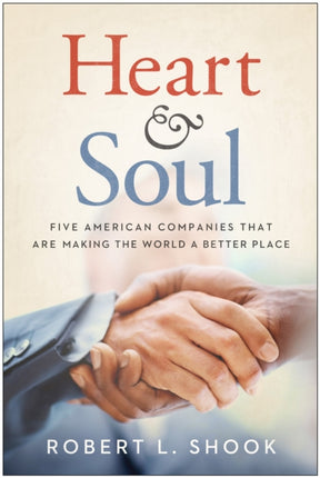 Heart & Soul: Five American Companies That Are