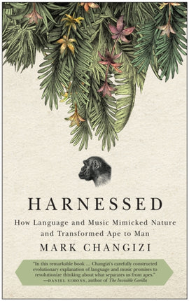 Harnessed: How Language and Music Mimicked Nature
