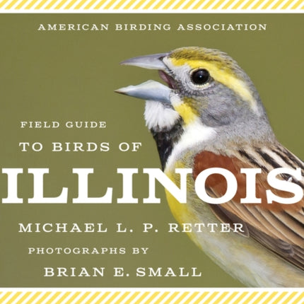 American Birding Association Field Guide to Birds of Illinois