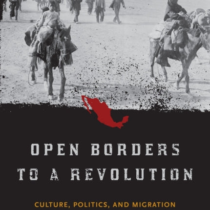 Open Borders to a Revolution: Culture, Politics, and Migration