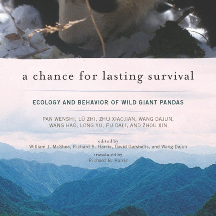 A Chance for Lasting Survival: Ecology and Behavior of Wild Giant Pandas