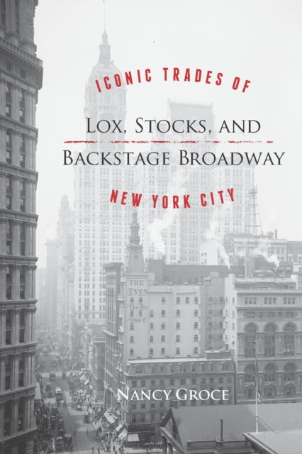 Lox, Stocks, and Backstage Broadway: Iconic Trades of New York City