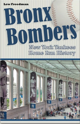 Bronx Bombers: New York Yankees Home Run History