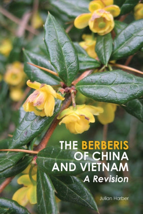 The Berberis of China and Vietnam: A Revision: