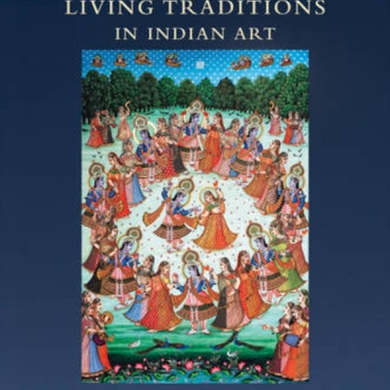 Living Traditions in Indian Art: Museum of Sacred Art