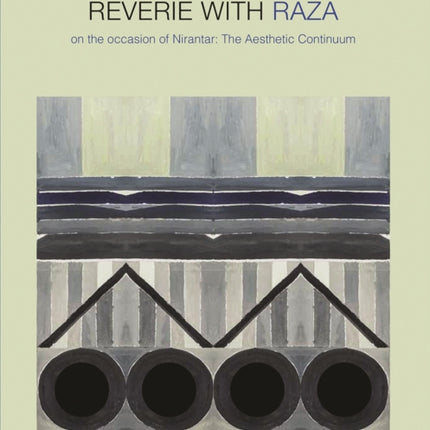 Reverie with Raza: On the Occasion of Nirantar -- The Aesthetic Continuum