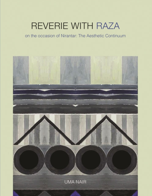 Reverie with Raza: On the Occasion of Nirantar -- The Aesthetic Continuum