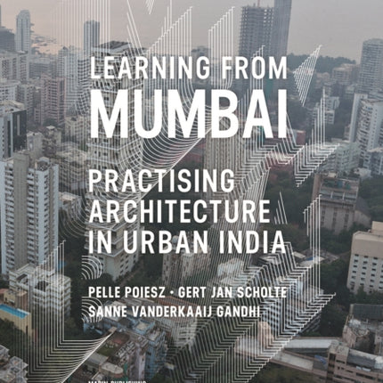 Learning from Mumbai: Practising Architecture in Urban India