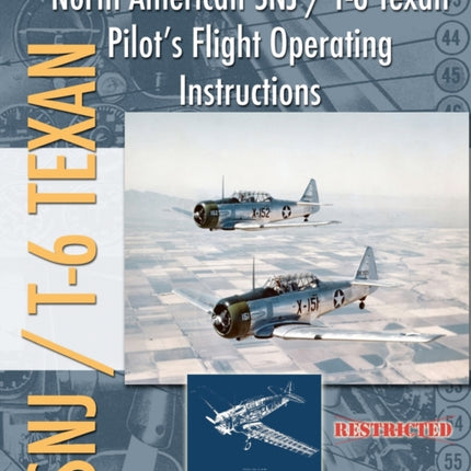 North American SNJ / T-6 Texan Pilot's Flight Operating Instructions