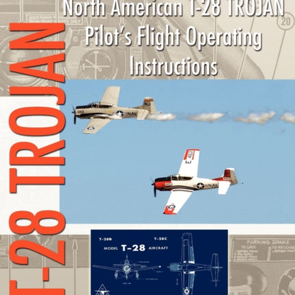 North American T-28 Trojan Pilot's Flight Operating Instructions