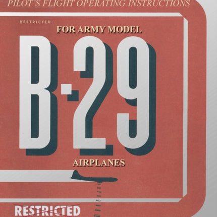 Pilot's Flight Operating Instructions for Army Model B-29 Airplanes