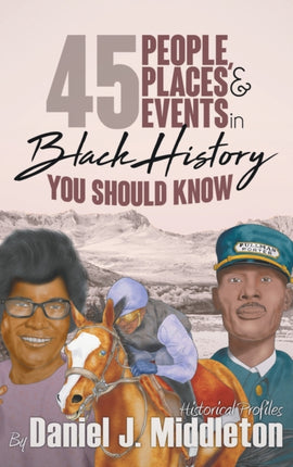 45 People, Places, and Events in Black History