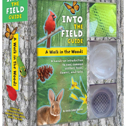 A Walk in the Woods Into the Field Guide A HandsOn Introduction to Cool Common Critters Trees Flowers and Rocks