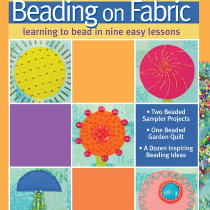 First-Time Beading on Fabric: Learning to Bead in Nine Easy Lessons