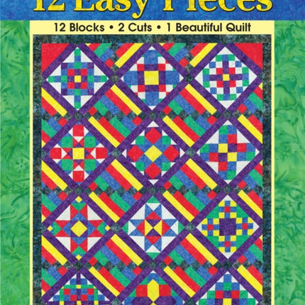 Squareagonals 12 Easy Pieces 12 Blocks 2 Cuts 1 Beautiful Quilt