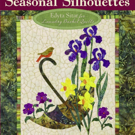 Seasonal Silhouettes: 12 Inspirational Quilt Blocks Featuring Raw-Edge Applique