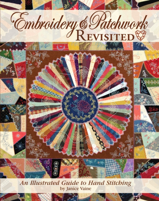 Embroidery  Patchwork Revisited An Illustrated Guide to Hand Stitching