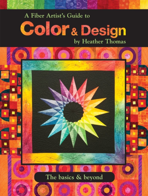 A Fiber Artist's Guide to Color & Design