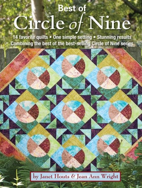 Best of Circle of Nine 14 Favorite Quilts One Simple Setting Stunning Results Combining the Best of the BestSelling Circle of Nine Series Landauer Over 50 Spacers  StepbyStep Instructions