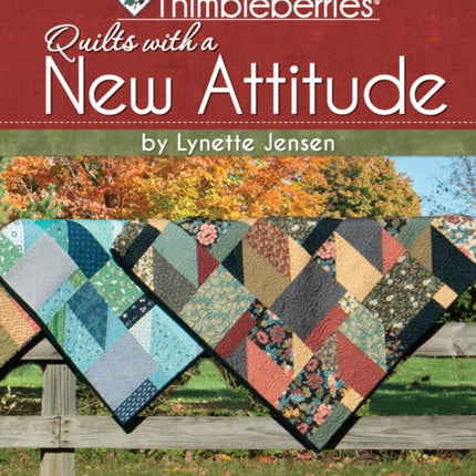 Thimbleberries (R) Quilts with a New Attitude: 23 Tried and true quilt designs made in both traditional and modern fabrics