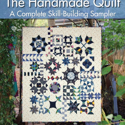 The Handmade Quilt: A Complete Skill-Building Sampler