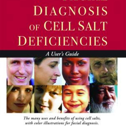 Facial Diagnosis of Cell Salt Deficiencies: A